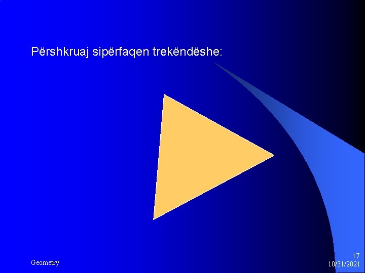 Përshkruaj sipërfaqen trekëndëshe: Geometry 17 10/31/2021 