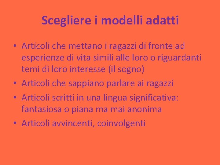 Scegliere i modelli adatti • Articoli che mettano i ragazzi di fronte ad esperienze