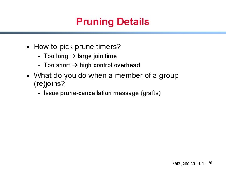 Pruning Details § How to pick prune timers? - Too long large join time