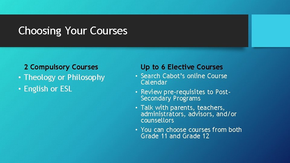 Choosing Your Courses 2 Compulsory Courses • Theology or Philosophy • English or ESL