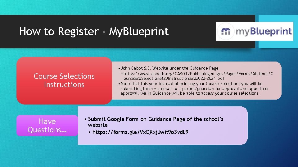 How to Register - My. Blueprint Course Selections Instructions Have Questions… • John Cabot