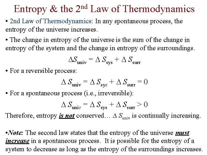 Entropy & the 2 nd Law of Thermodynamics • 2 nd Law of Thermodynamics: