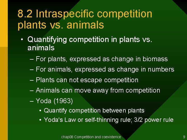 8. 2 Intraspecific competition plants vs. animals • Quantifying competition in plants vs. animals