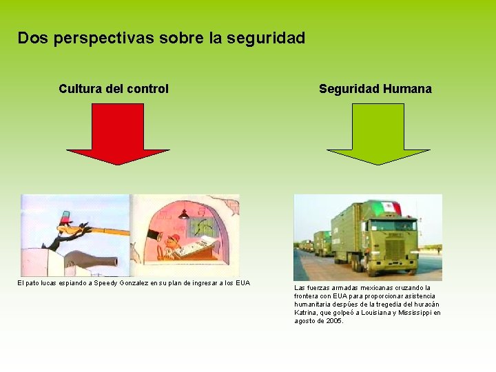 Dos perspectivas sobre la seguridad Cultura del control El pato lucas espiando a Speedy