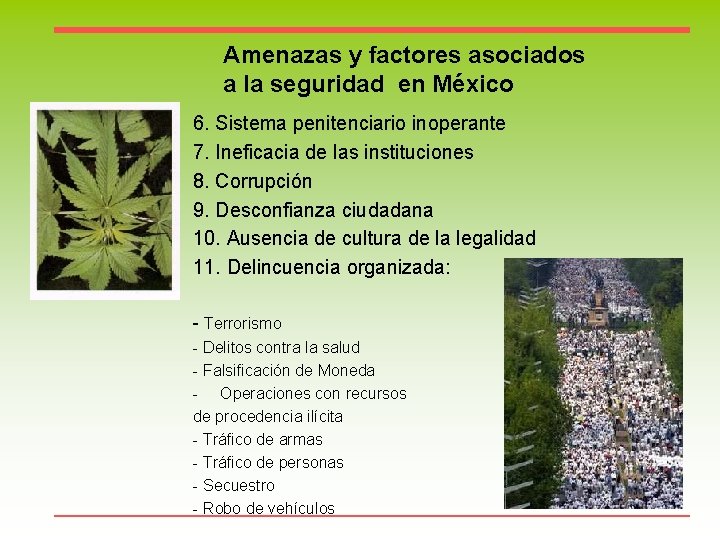 Amenazas y factores asociados a la seguridad en México 6. Sistema penitenciario inoperante 7.