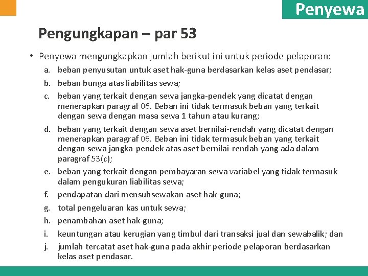 Penyewa Pengungkapan – par 53 • Penyewa mengungkapkan jumlah berikut ini untuk periode pelaporan: