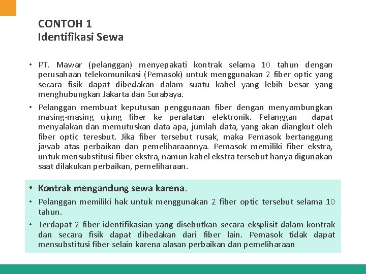 CONTOH 1 Identifikasi Sewa • PT. Mawar (pelanggan) menyepakati kontrak selama 10 tahun dengan