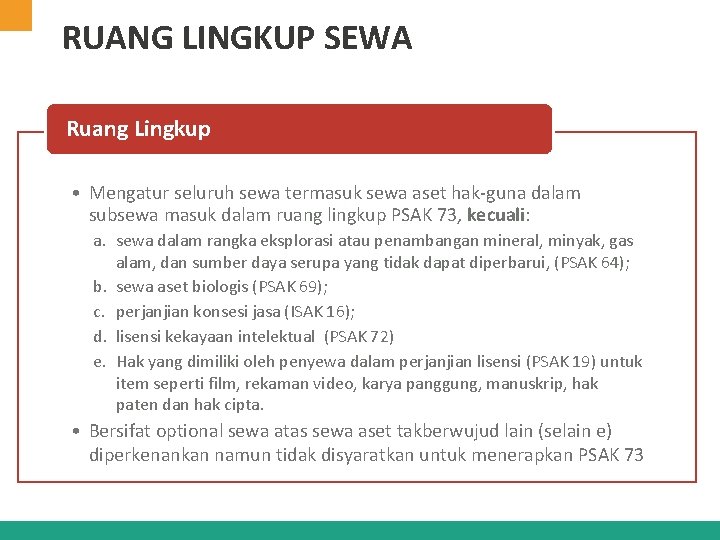 RUANG LINGKUP SEWA Ruang Lingkup • Mengatur seluruh sewa termasuk sewa aset hak-guna dalam