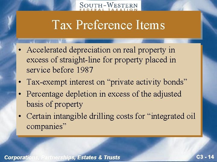 Tax Preference Items • Accelerated depreciation on real property in excess of straight-line for