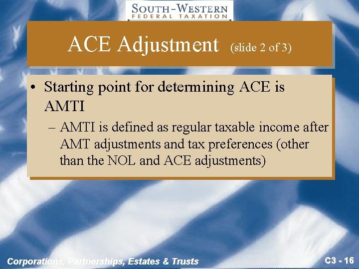 ACE Adjustment (slide 2 of 3) • Starting point for determining ACE is AMTI