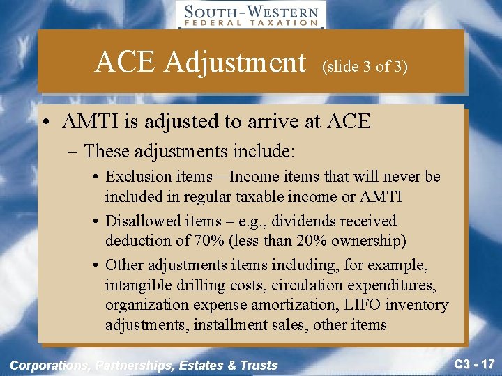 ACE Adjustment (slide 3 of 3) • AMTI is adjusted to arrive at ACE