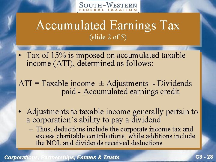 Accumulated Earnings Tax (slide 2 of 5) • Tax of 15% is imposed on