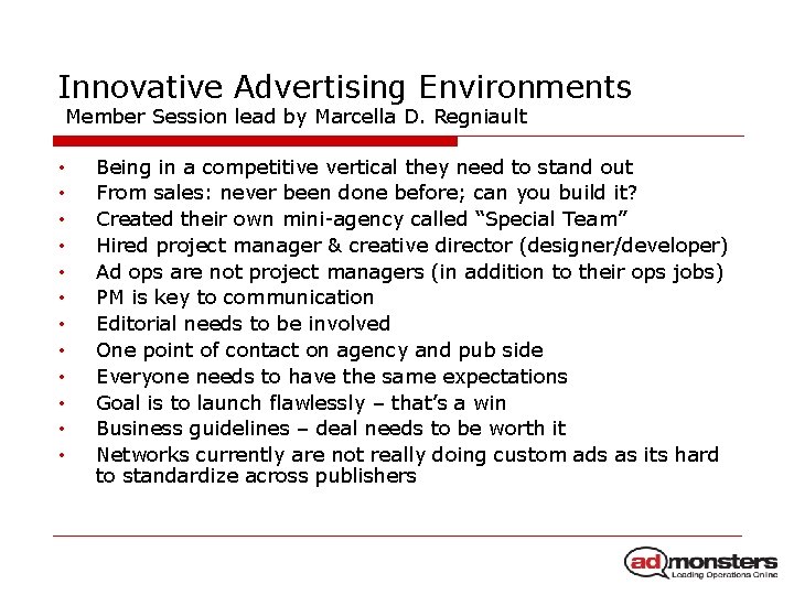 Innovative Advertising Environments Member Session lead by Marcella D. Regniault • • • Being