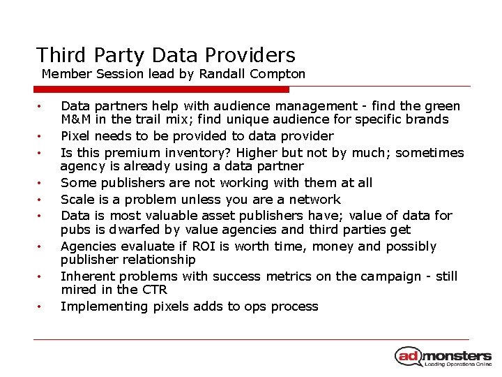 Third Party Data Providers Member Session lead by Randall Compton • • • Data