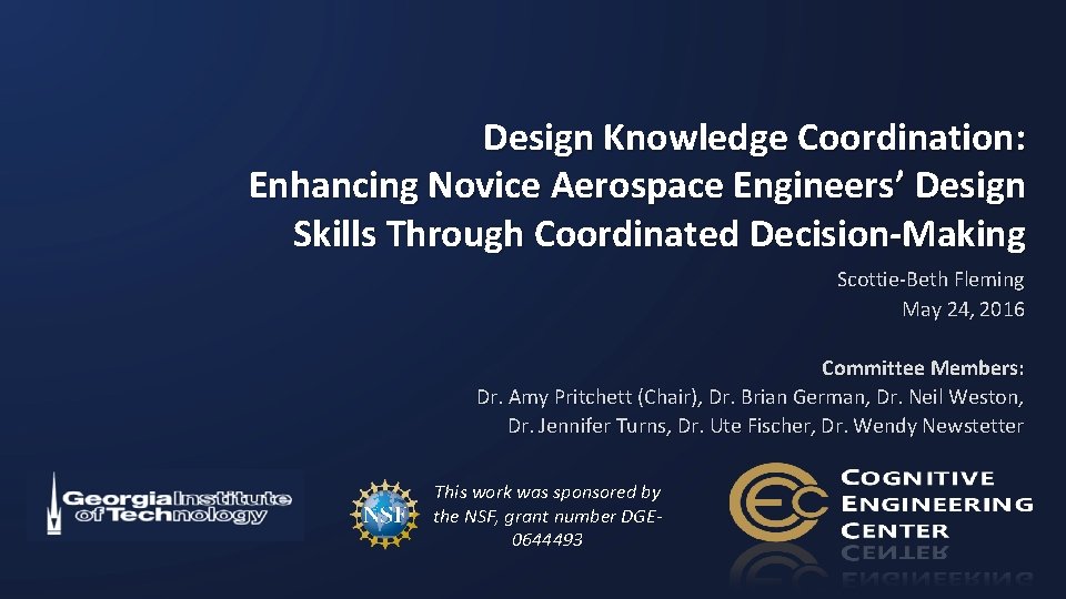 Design Knowledge Coordination: Enhancing Novice Aerospace Engineers’ Design Skills Through Coordinated Decision-Making Scottie-Beth Fleming