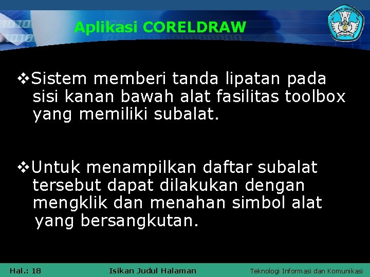 Aplikasi CORELDRAW v. Sistem memberi tanda lipatan pada sisi kanan bawah alat fasilitas toolbox