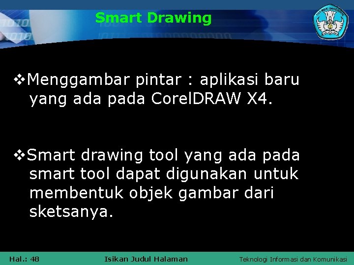 Smart Drawing v. Menggambar pintar : aplikasi baru yang ada pada Corel. DRAW X