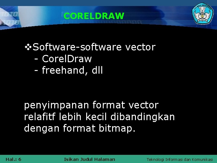 CORELDRAW v. Software-software vector - Corel. Draw - freehand, dll penyimpanan format vector relafitf