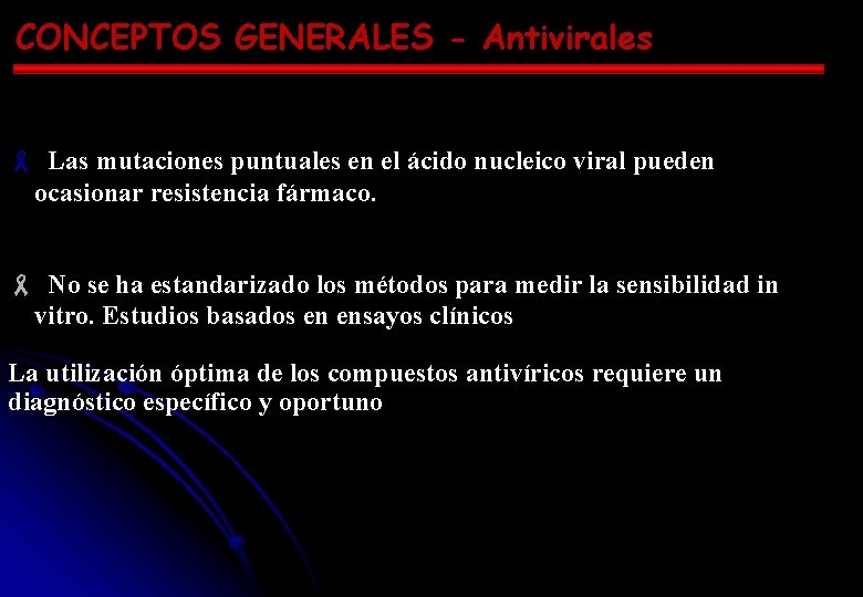 CONCEPTOS GENERALES - Antivirales - Las mutaciones puntuales en el ácido nucleico viral pueden