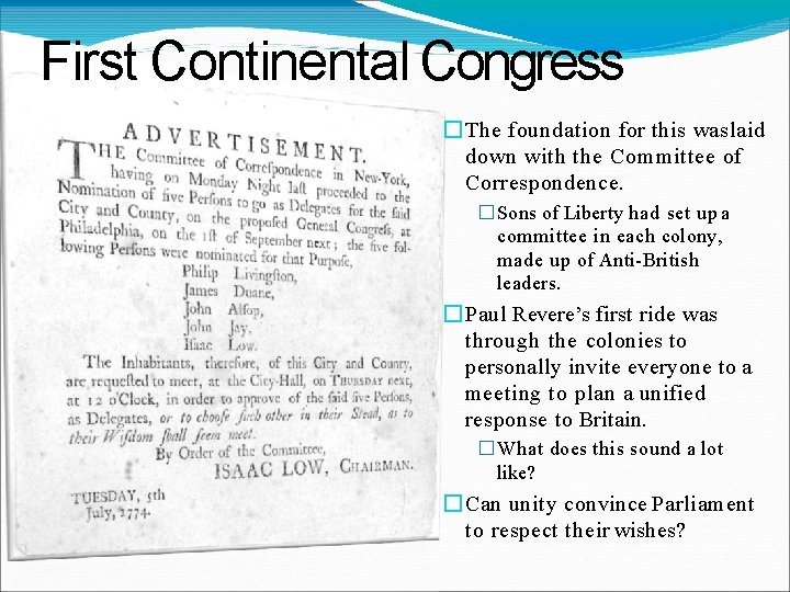 First Continental Congress �The foundation for this was laid down with the Committee of