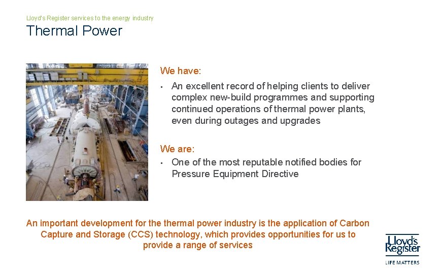 Lloyd’s Register services to the energy industry Thermal Power We have: • An excellent