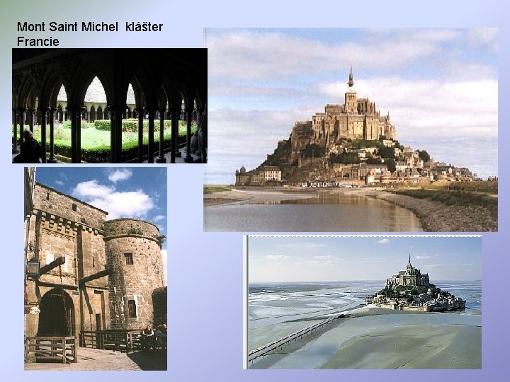 Mont Saint Michel klášter Francie 