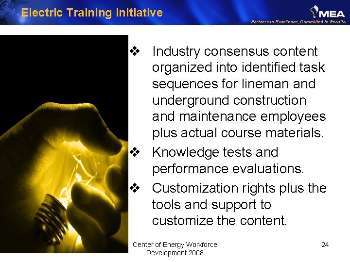 Electric Training Initiative Partners in Excellence, Committed to Results v Industry consensus content organized