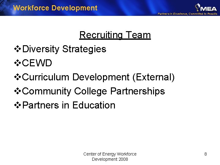 Workforce Development Partners in Excellence, Committed to Results Recruiting Team v. Diversity Strategies v.