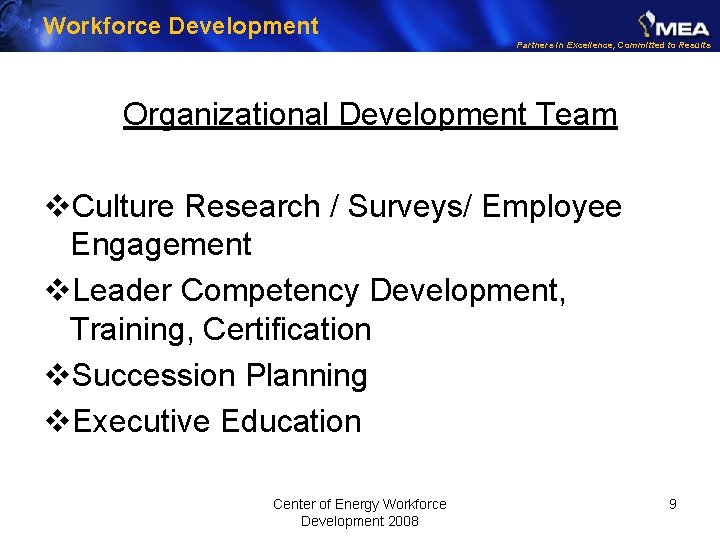 Workforce Development Partners in Excellence, Committed to Results Organizational Development Team v. Culture Research