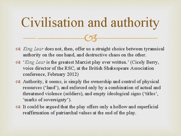 Civilisation and authority King Lear does not, then, offer us a straight choice between