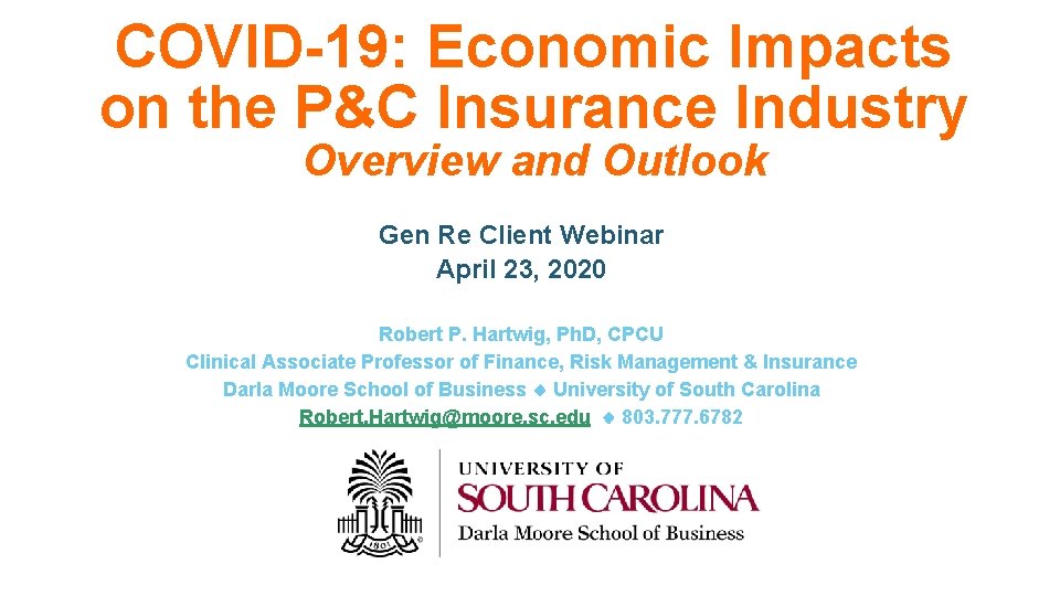 COVID-19: Economic Impacts on the P&C Insurance Industry Overview and Outlook Gen Re Client
