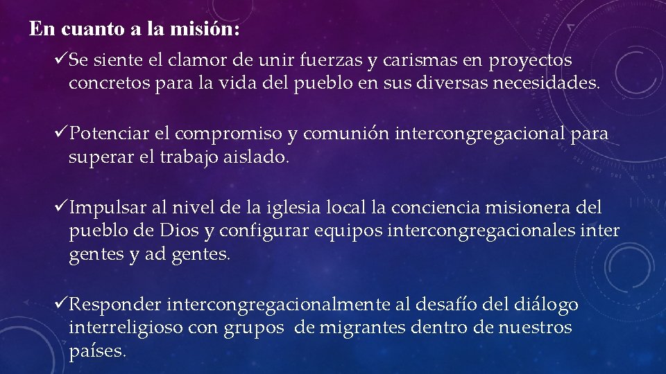 En cuanto a la misión: üSe siente el clamor de unir fuerzas y carismas