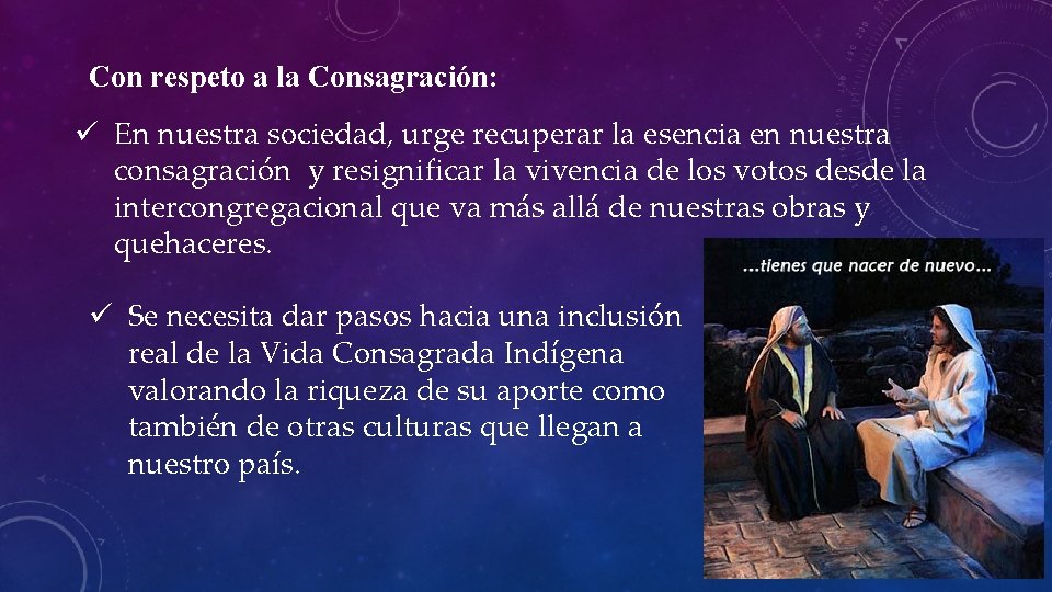 Con respeto a la Consagración: ü En nuestra sociedad, urge recuperar la esencia en