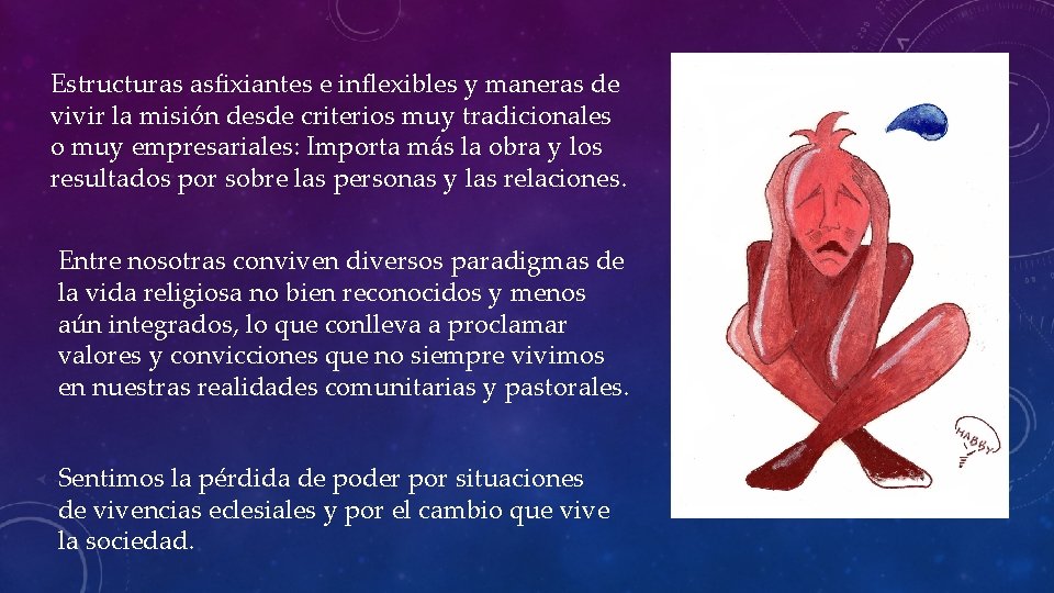 Estructuras asfixiantes e inflexibles y maneras de vivir la misión desde criterios muy tradicionales