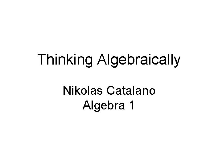 Thinking Algebraically Nikolas Catalano Algebra 1 