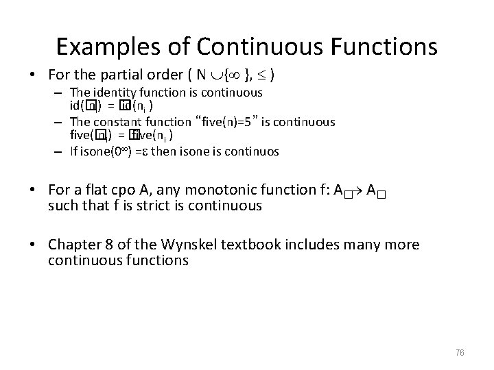 Examples of Continuous Functions • For the partial order ( N { }, )