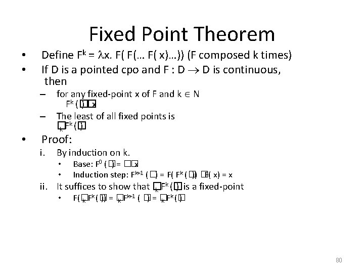 Fixed Point Theorem • • Define Fk = x. F( F(… F( x)…)) (F