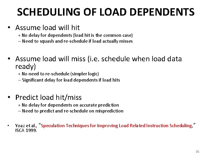 SCHEDULING OF LOAD DEPENDENTS • Assume load will hit + No delay for dependents SCHEDULING OF LOAD DEPENDENTS • Assume load will hit + No delay for dependents