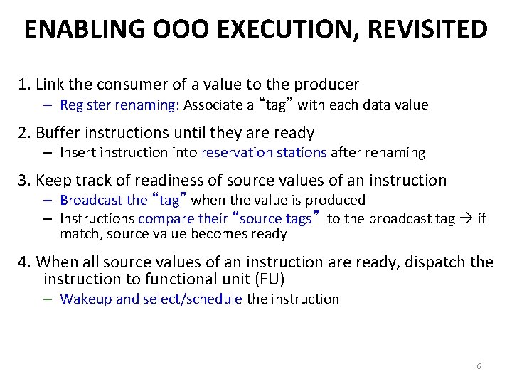 ENABLING OOO EXECUTION, REVISITED 1. Link the consumer of a value to the producer ENABLING OOO EXECUTION, REVISITED 1. Link the consumer of a value to the producer