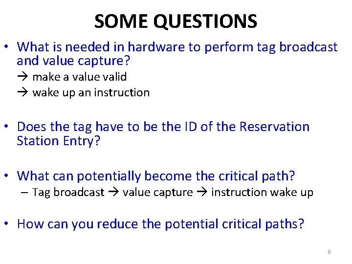 SOME QUESTIONS • What is needed in hardware to perform tag broadcast and value SOME QUESTIONS • What is needed in hardware to perform tag broadcast and value