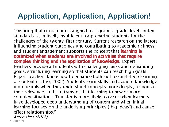 Application, Application! “Ensuring that curriculum is aligned to “rigorous” grade-level content standards is, in