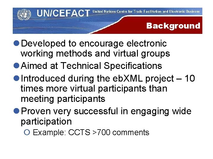 Background l Developed to encourage electronic working methods and virtual groups l Aimed at