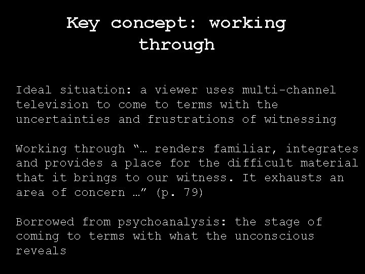 Key concept: working through Ideal situation: a viewer uses multi-channel television to come to
