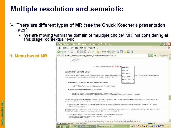 Multiple resolution and semeiotic Ø There are different types of MR (see the Chuck