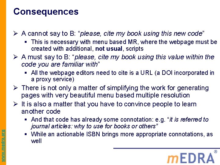 Consequences Ø A cannot say to B: “please, cite my book using this new