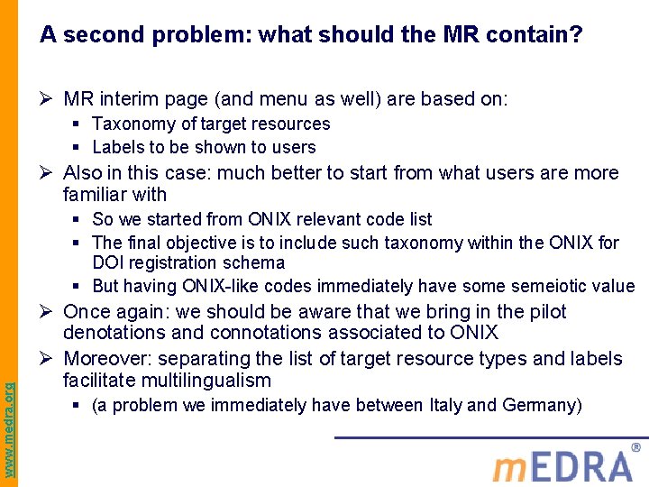 A second problem: what should the MR contain? Ø MR interim page (and menu