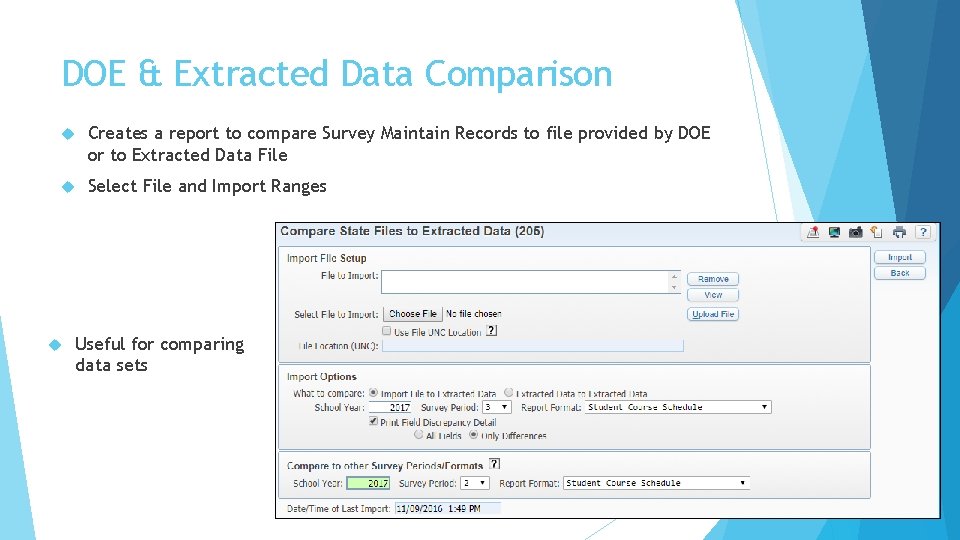 DOE & Extracted Data Comparison Creates a report to compare Survey Maintain Records to