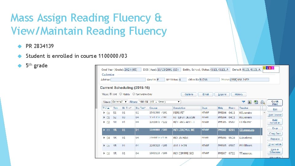 Mass Assign Reading Fluency & View/Maintain Reading Fluency PR 2834139 Student is enrolled in