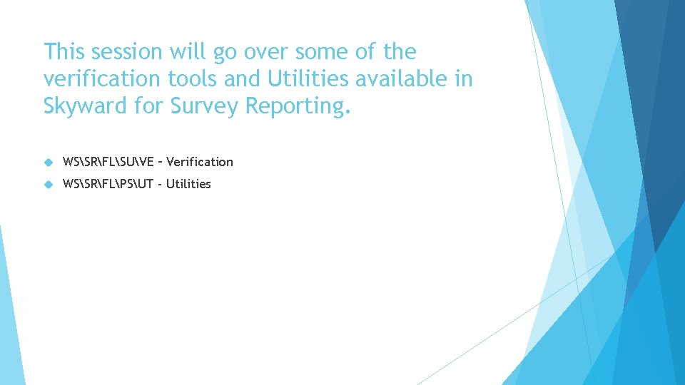 This session will go over some of the verification tools and Utilities available in