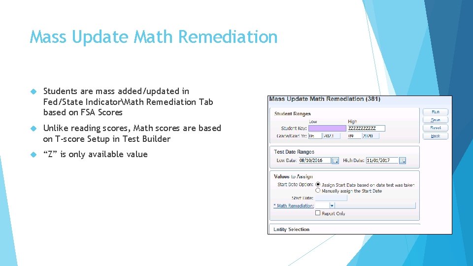 Mass Update Math Remediation Students are mass added/updated in Fed/State IndicatorMath Remediation Tab based